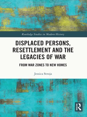 cover image of Displaced Persons, Resettlement and the Legacies of War